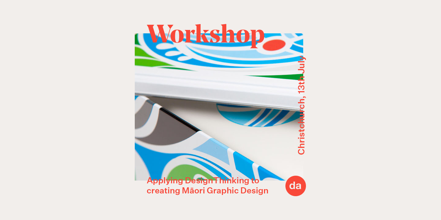 DA Workshop Christchurch: Applying Design Thinking to creating Māori Graphic Design