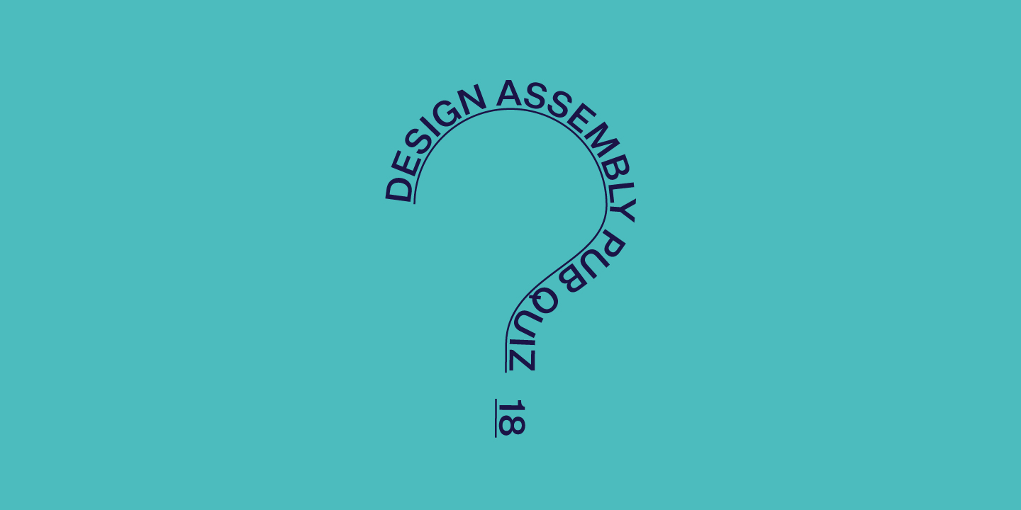 7th Annual Design Assembly Pub Quiz, Christchurch September 13th, 2018